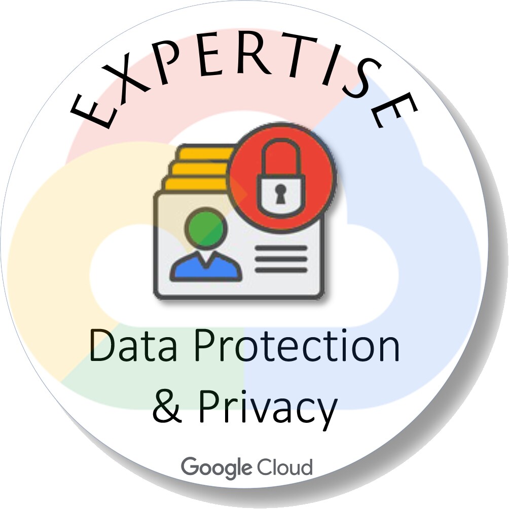 Google Cloud Expertise Data Protection & Privay